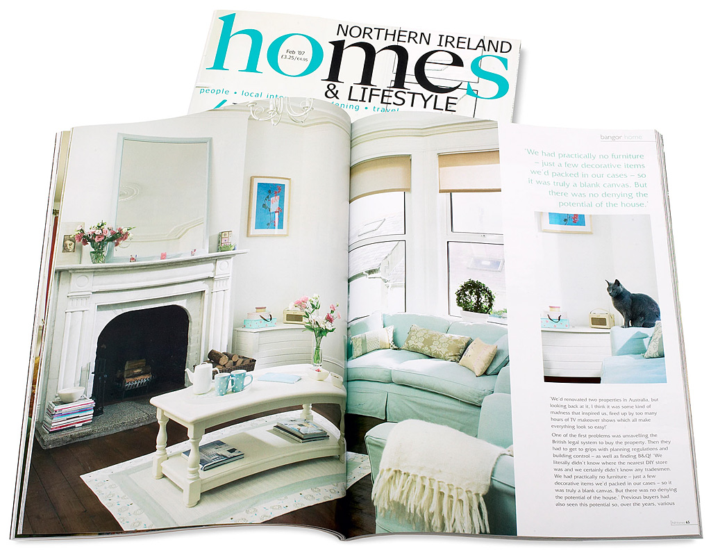 Pages 64 to 71 in the February 2007 issue of Northern Ireland Homes & Lifestyle magazine featuring Melissa and Rod Moore's Three-storey Victorian terrace in the County Down town of Bangor.